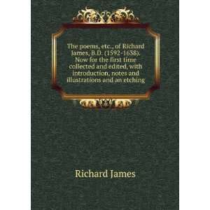 The poems, etc., of Richard James, B.D. (1592 1638). Now for the first 