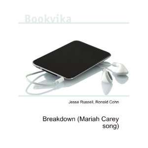 Breakdown (Mariah Carey song) Ronald Cohn Jesse Russell  
