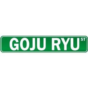  New  Goju Ryu Street Sign Signs  Street Sign Martial 