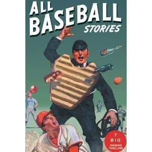  All Baseball Stories Seven Big Diamond Thrillers Unknown 