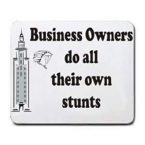  Business Owners do all their own stunts Mousepad Office 