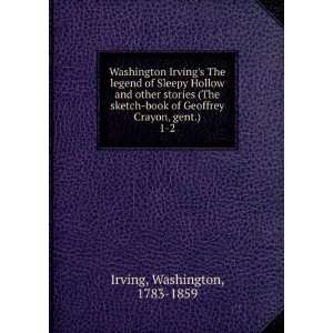 Washington Irvings The legend of Sleepy Hollow and other stories (The 