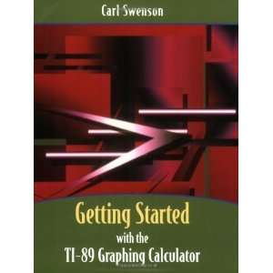   with the TI 89 Graphing Calculator [Paperback] Carl Swenson Books